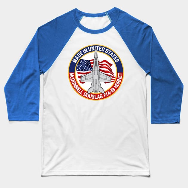 F/A-18 Hornet - Made in... Baseball T-Shirt by MBK